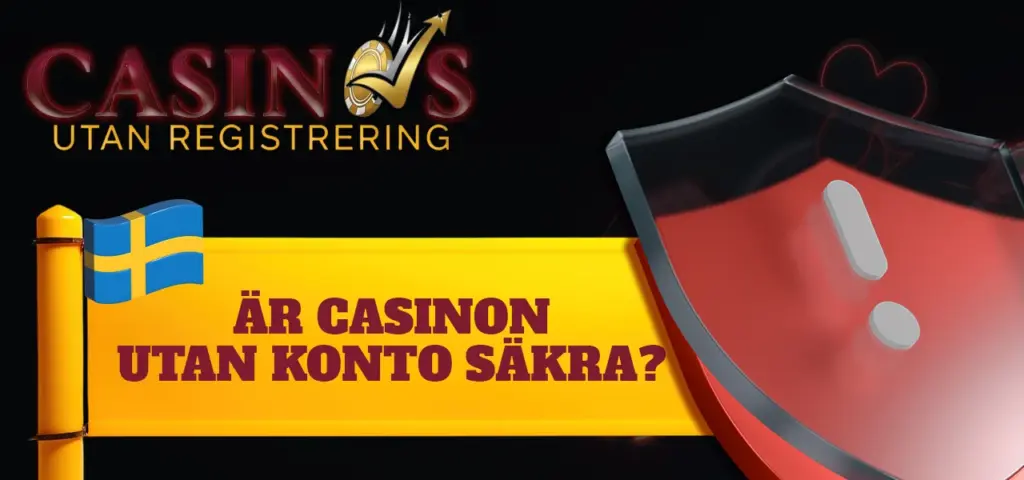 Säkra casinon utan konto eller registrering